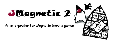 The JMagnetic logo showing the classical Magnetic Scrolls logo with a rolled disc in a rounded windows. In the back
			 	there is a waving Java Duke. The text says: JMagnetic 2 - An interpreter for Magnetic Scrolls games